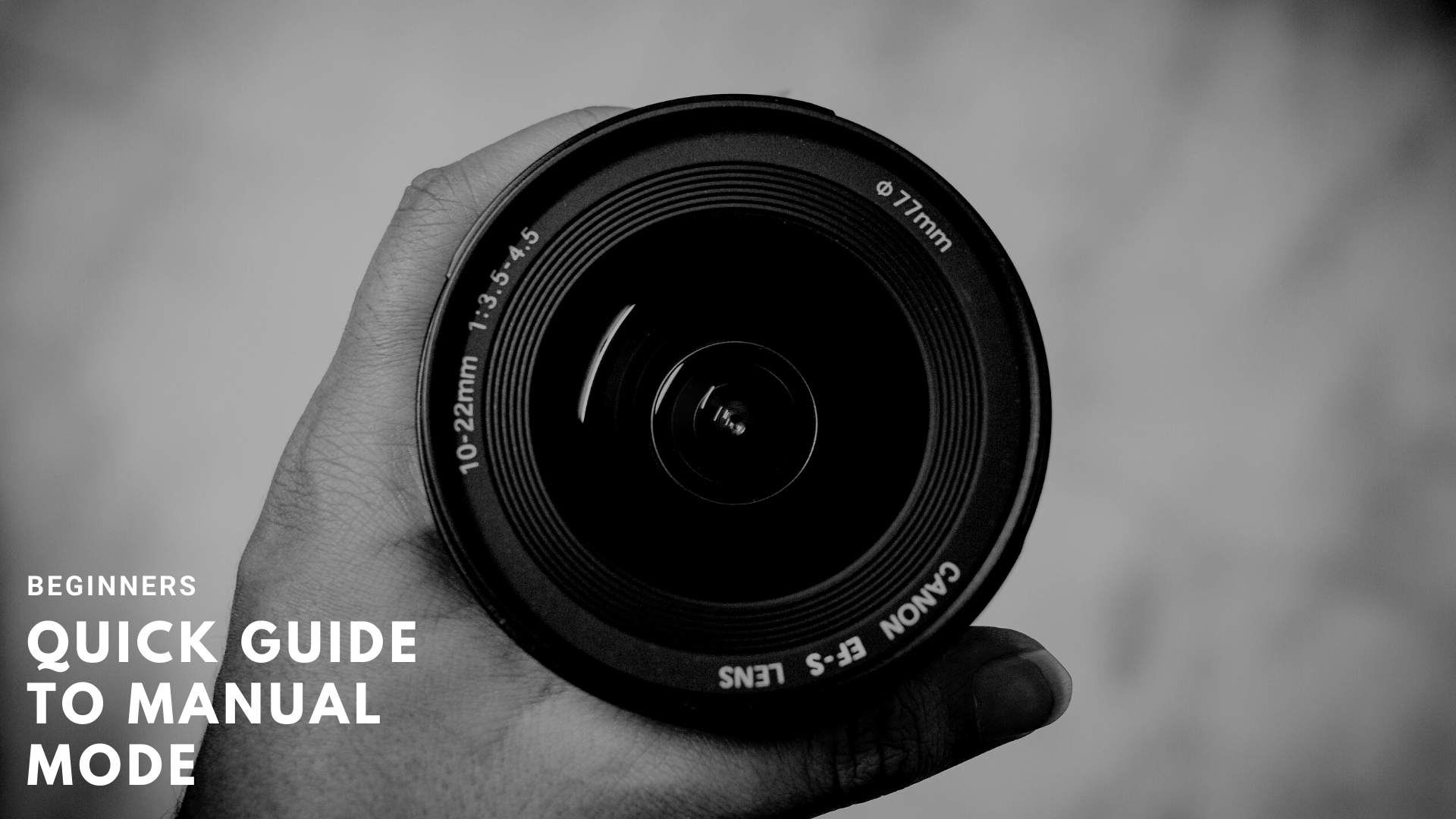 Quick Guide To Manual Mode