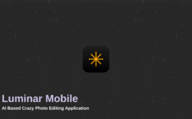 Luminar Mobile AI Based Photo Editor Guide