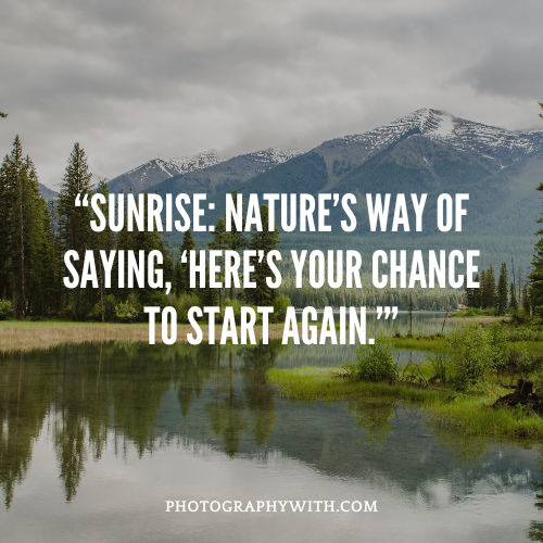 Sunrise:Sunset Photography Quotes