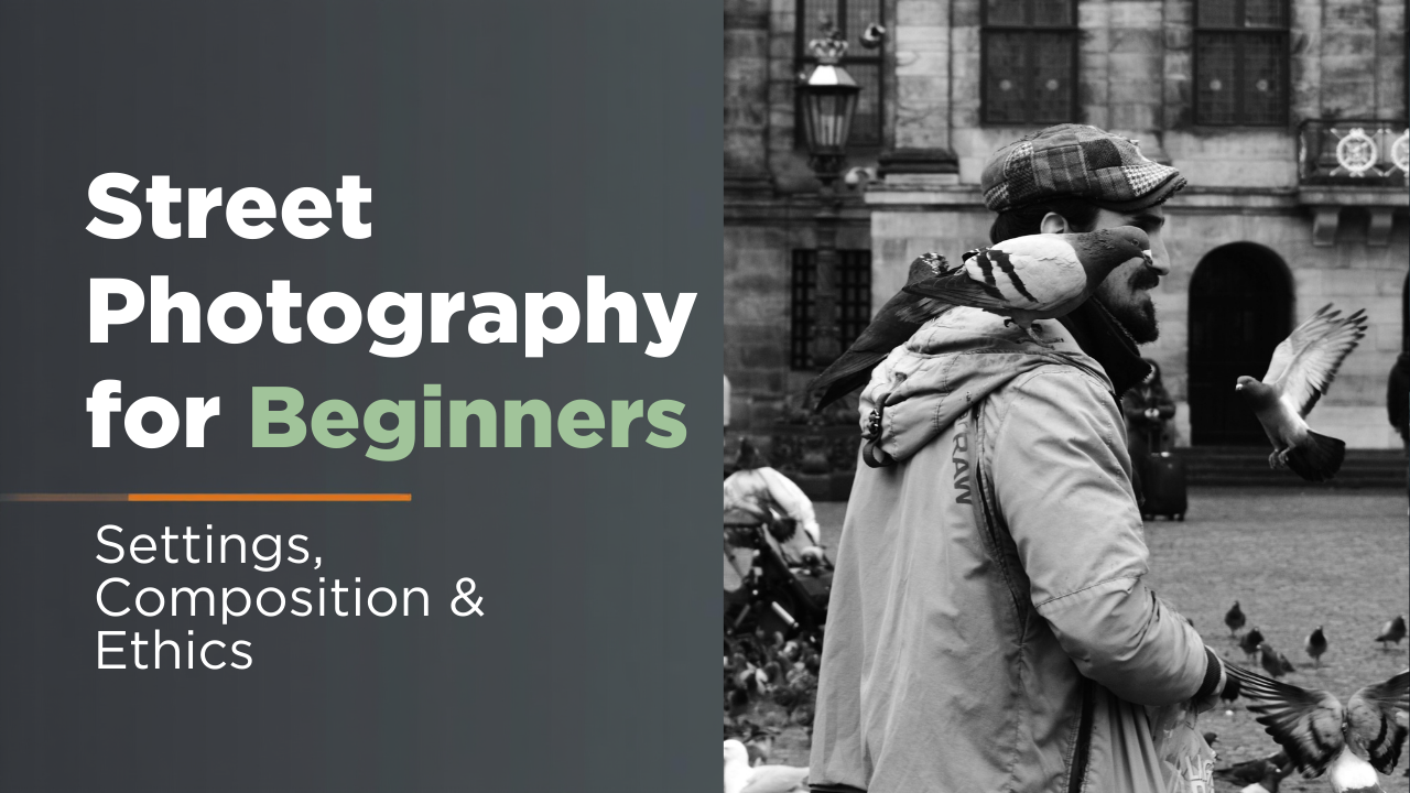Street Photography for Beginners